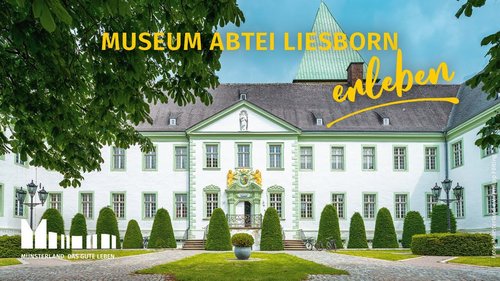 Schlösser- und Burgenregion Münsterland…erleben! | Museum Abtei Liesborn, Dein Münsterland